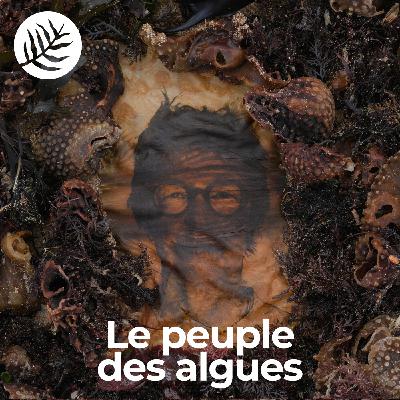 Le Peuple Des Algues : Christine Éon - Ep8/10