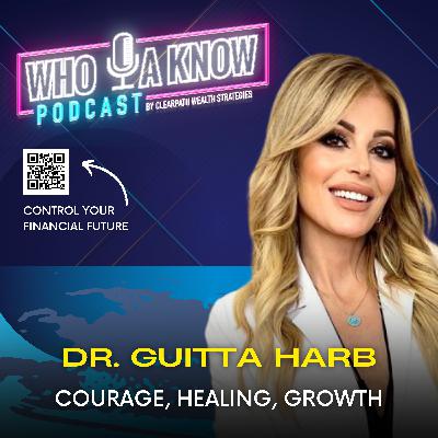 Dr. Guitta Harb | From War Zone to Wellness: Dr. Guitta Harb's Journey of Resilience and Transformation