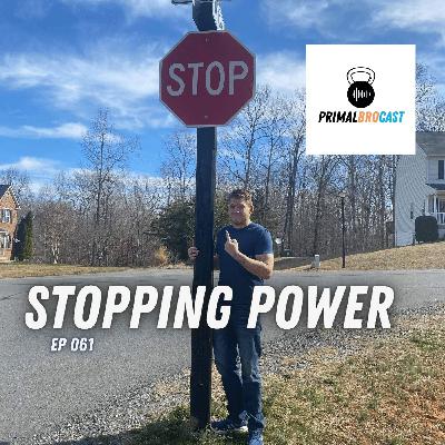 Stopping Power | Ep 061