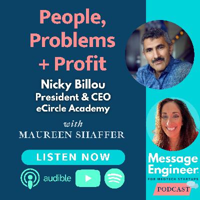 People, Problems and Profit with Nicky Billou, President + CEO, eCircle Academy; Author and Podcaster People, Problems and Profit with Nicky Billou, President + CEO, eCircle Academy; Author and Podcaster