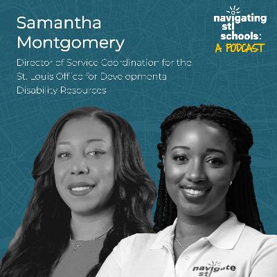 Advocating for Students with Developmental Disabilities with Samantha Montgomery Advocating for Students with Developmental Disabilities with Samantha Montgomery