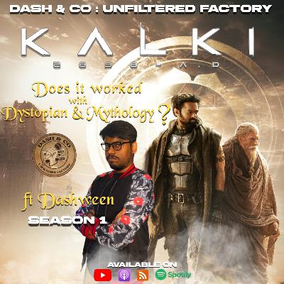 S01E02 :- 'KALKI 2898 A.D' : Does it worked with Dystopian and Mythology ? ft Dashween S01E02 :- 'KALKI 2898 A.D' : Does it worked with Dystopian and Mythology ? ft Dashween