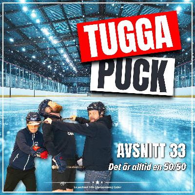 Avs. 33 - Det är alltid en 50/50