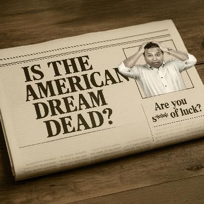 Is the American Dream Dead? Is the American Dream Dead?