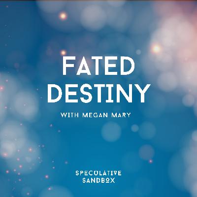 76. Fated Destiny