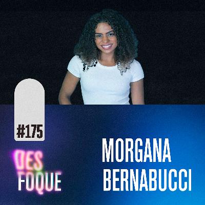 #175 MORGANA BERNABUCCI (Dubladora da Mel em Arcane e League of Legends) - Desfoque Podcast