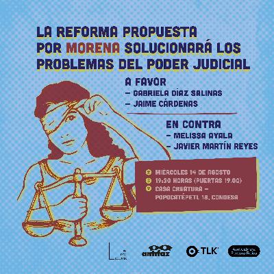 La reforma de Morena solucionará los problemas del poder judicial