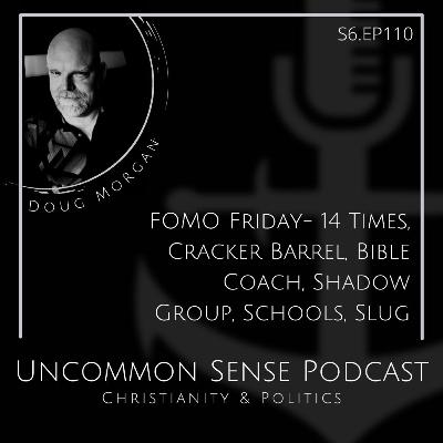 FOMO Friday- 14 Times, Cracker Barrel, Bible Coach, Shadow Group, Schools, Slug FOMO Friday- 14 Times, Cracker Barrel, Bible Coach, Shadow Group, Schools, Slug