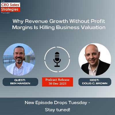 Why Revenue Growth Without Profit Margins Is Killing Business Valuation [Episode 218]