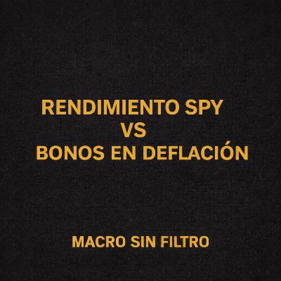 Rendimiento SPY vs Bonos en Deflacion