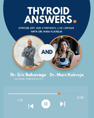 Episode 209: Age Stronger, Live Longer with Dr. Mani Kukreja Episode 209: Age Stronger, Live Longer with Dr. Mani Kukreja