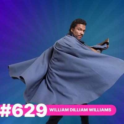 629: William Billiam Williams