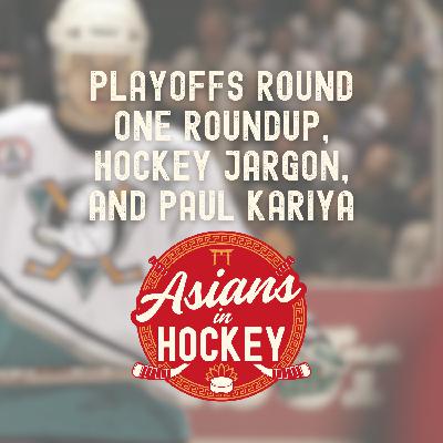 S1E4: Round 1 Roundup, Hockey Jargon, and Paul Kariya