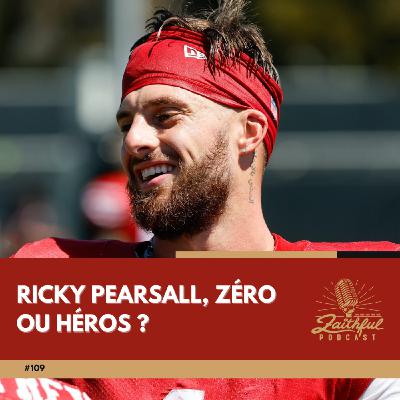 #109 - Ricky Pearsall, zéro ou héros ?