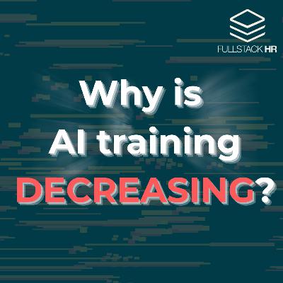Why is AI training DECREASING?