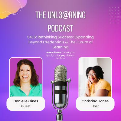 S4E5: Rethinking Success: Expanding Beyond Credentials & The Future of Learning