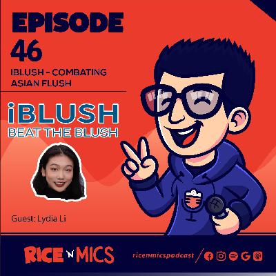 46 - iBlush // Combating Asian Flush 46 - iBlush // Combating Asian Flush