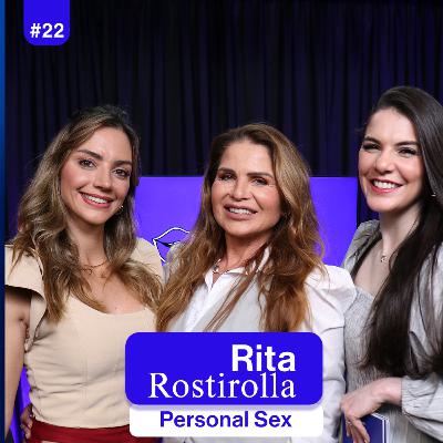 Podcast O Que Elas Queren | Rita Rostirolla | Série Relacionamento | Episódio 3