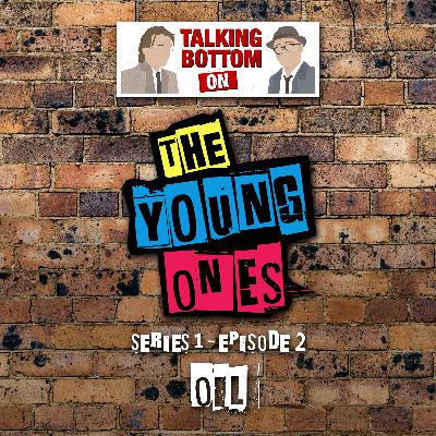 The Young Ones S1 E2: Oil The Young Ones S1 E2: Oil