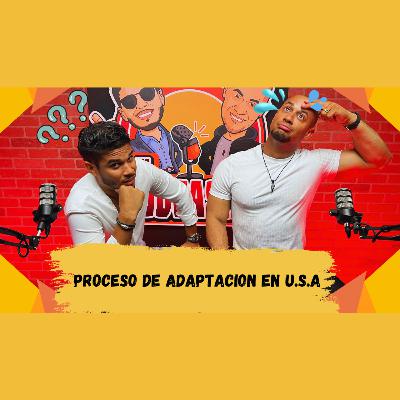 El Podcashe Cap 8 Tu Proceso de Adaptacion en U.S.A