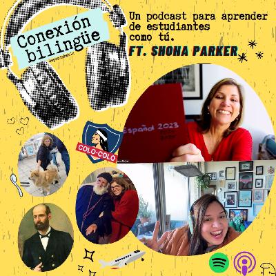 Ep 25 - Conexión Bilingüe - Shona Parker - @ozparker