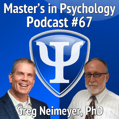 67: Greg Neimeyer, PhD – Professor Emeritus, Associate Executive Director and Director of the Office of Continuing Education in Psychology at the APA Reflects on His Career and Offers Tangible Advice 67: Greg Neimeyer, PhD – Professor Emeritus, Associate Executive Director and Director of the Office of Continuing Education in Psychology at the APA Reflects on His Career and Offers Tangible Advice