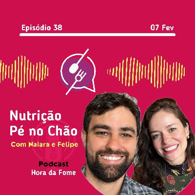 Nutrição Pé no Chão | #EP38 Nutrição Pé no Chão | #EP38
