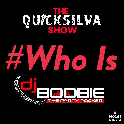 The Quicksilva Show Presents #WhoIs DJ Boobie (Audio Only)