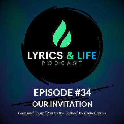 Episode 34: Our Invitation Episode 34: Our Invitation
