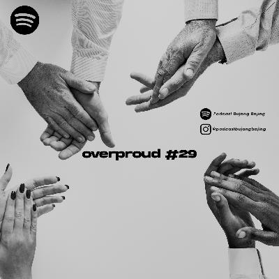 Overproud #29