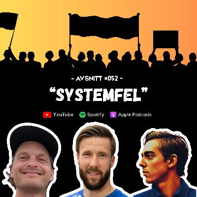 #052 - Systemfel #052 - Systemfel