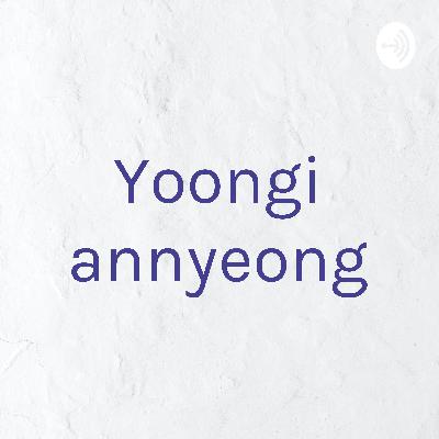 Yoongi annyeong (Trailer)