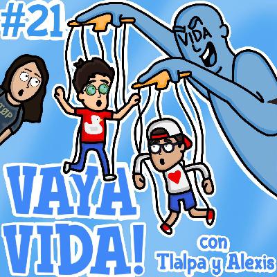 VAYA VIDA! con Tlalpa y Alexis - Cap.21: Dos de pito pa´l amor