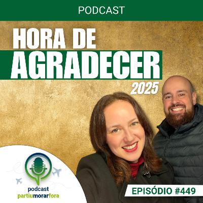 Hora de agradecer por 2025 - Episódio - 449