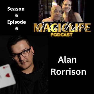 Wes Iseli's Magiclife Podcast S6E6 (Alan Rorrison)
