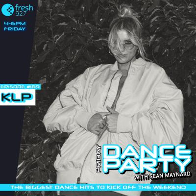 Friday Dance Party #189 with KLP and Jesse Jay