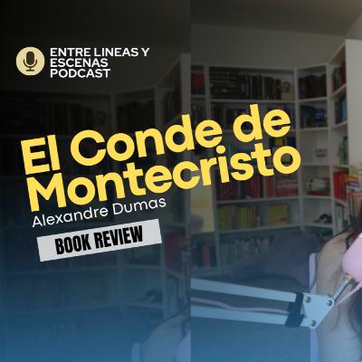 002 El Conde de Montecristo - Alexandre Dumas // Reseña 002 El Conde de Montecristo - Alexandre Dumas // Reseña