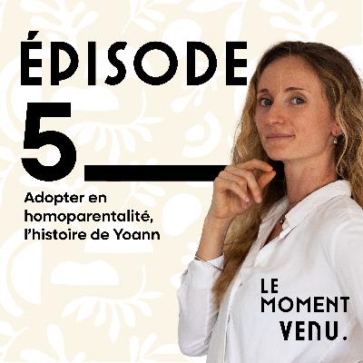 Adopter en homoparentalité, l'histoire de Yoann Adopter en homoparentalité, l'histoire de Yoann