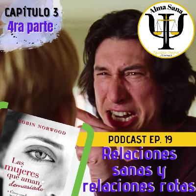 SESIÓN 20;"Relaciones sanas y Relaciones rotas". Cap. 3 Parte 4.