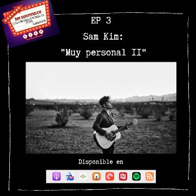 T3-E3. Sam Kim: "Muy personal II"