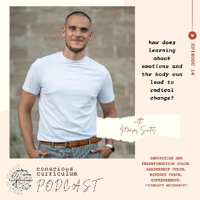 Episode 16 - how does learning about emotions and the body can lead to radical change?