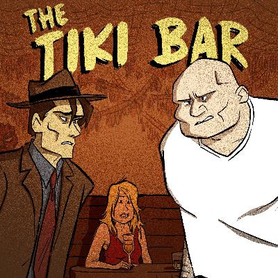 The Tiki Bar (Chapter 11, Part 2 of MITGR)