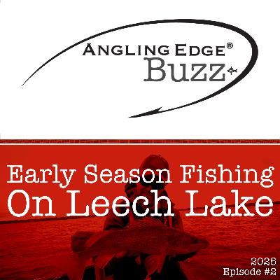 2025 Show 2 | Early Season Fishing On Leech Lake