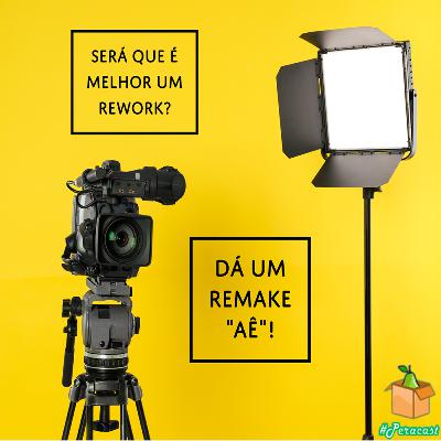 Até Onde Precisamos de Remake? #E13T1