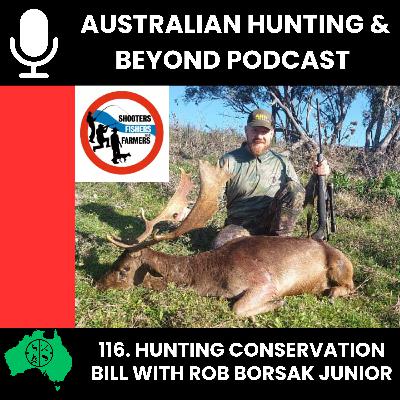 116. Hunting Conservation Bill with SFFP Rob Borsak Junior 116. Hunting Conservation Bill with SFFP Rob Borsak Junior
