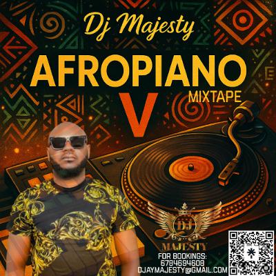 AFROPIANO MIXED BY DJ MAJESTY  VOL V