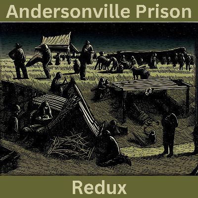 Andersonville Prison Redux