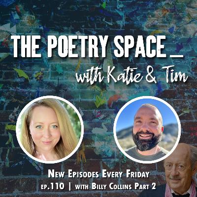 ep. 110 - with Billy Collins Part 2
