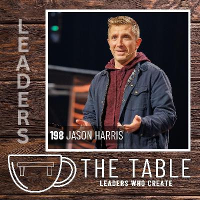 198 Creating a Culture of Leadership with Jason Harris | How to Recognize and Release Potential