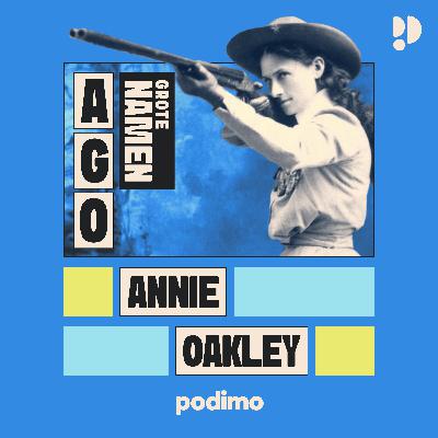 Annie Oakley: scherpschutter en superster